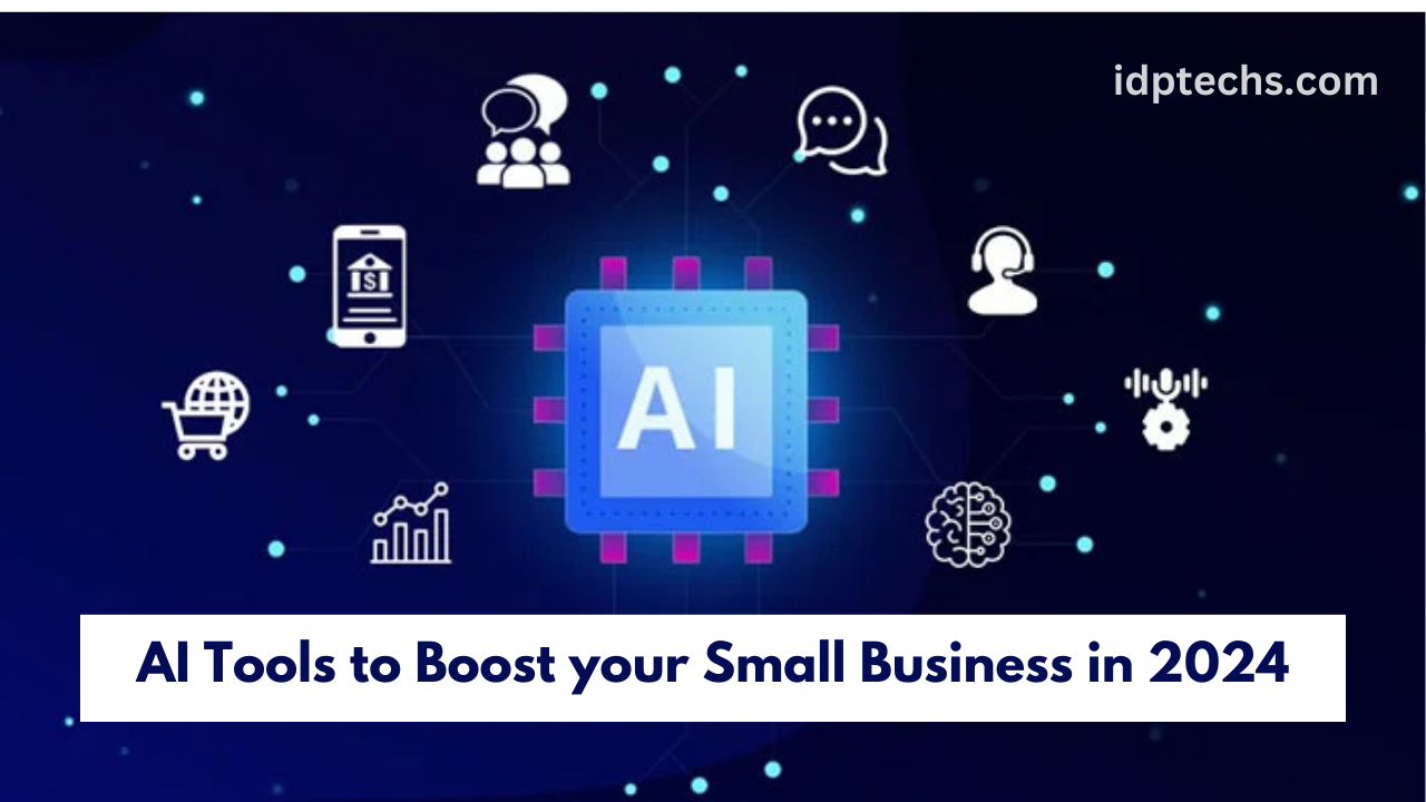 AI Tools to Boost your Small Business in 2024